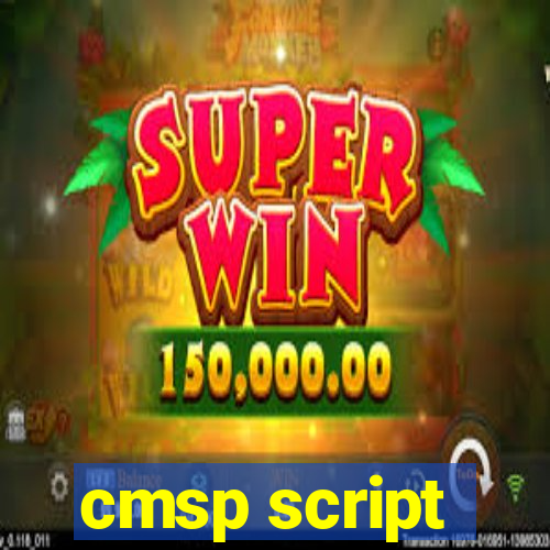 cmsp script