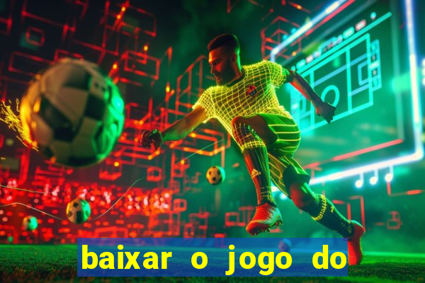 baixar o jogo do tigre 777