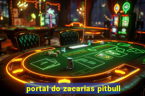 portal do zacarias pitbull