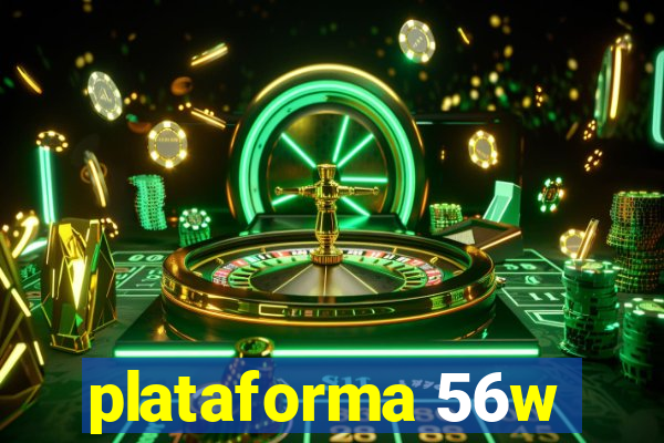 plataforma 56w