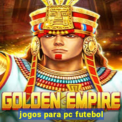 jogos para pc futebol