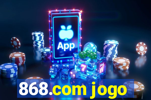 868.com jogo