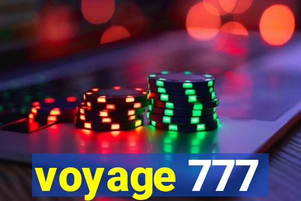 voyage 777