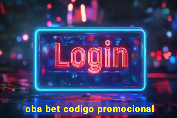 oba bet codigo promocional