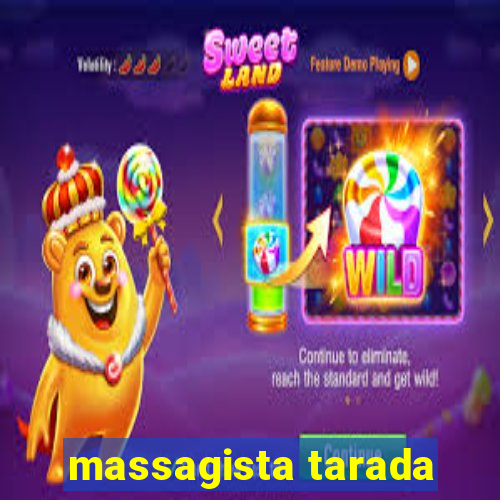 massagista tarada