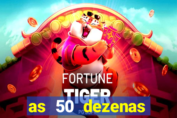 as 50 dezenas melhores de 20 pontos