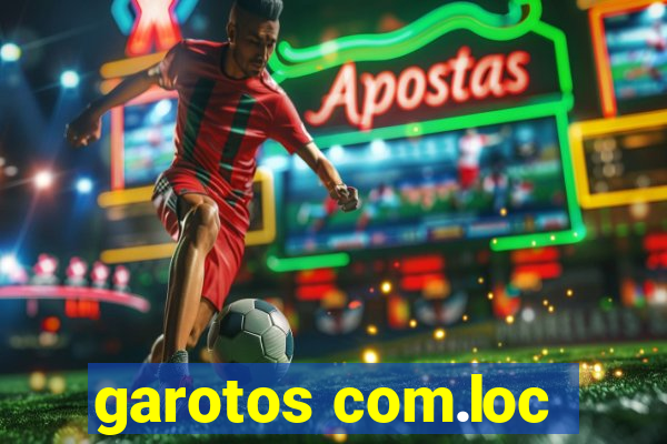 garotos com.loc