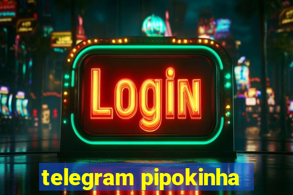 telegram pipokinha