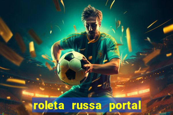 roleta russa portal do zacarias
