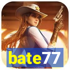 bate77