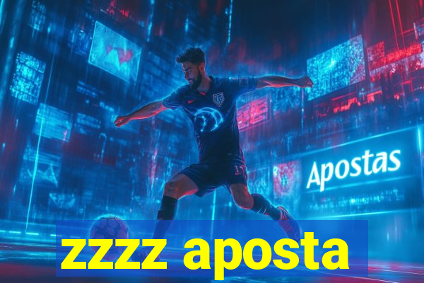 zzzz aposta