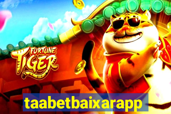 taabetbaixarapp