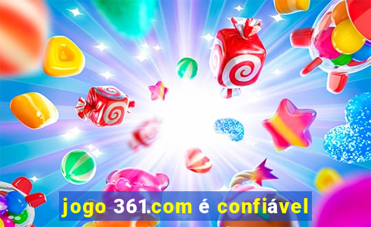 jogo 361.com é confiável