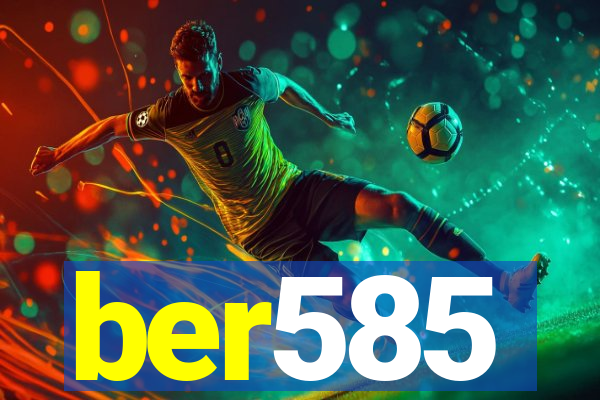 ber585