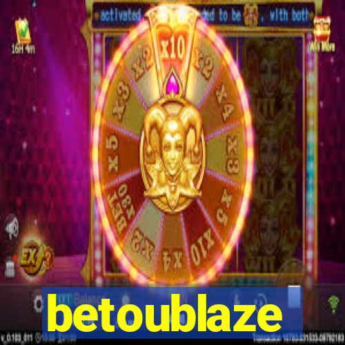 betoublaze