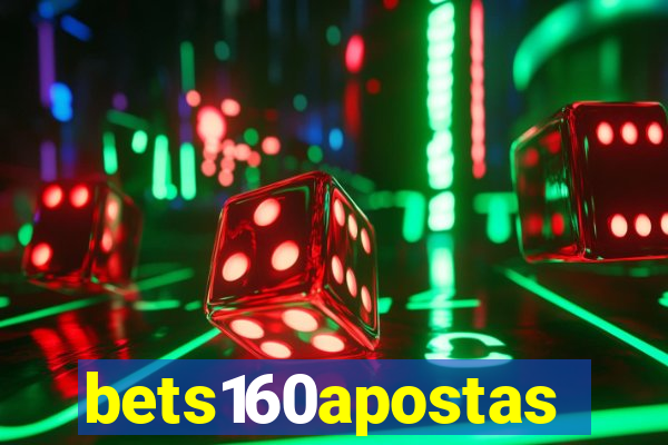 bets160apostas