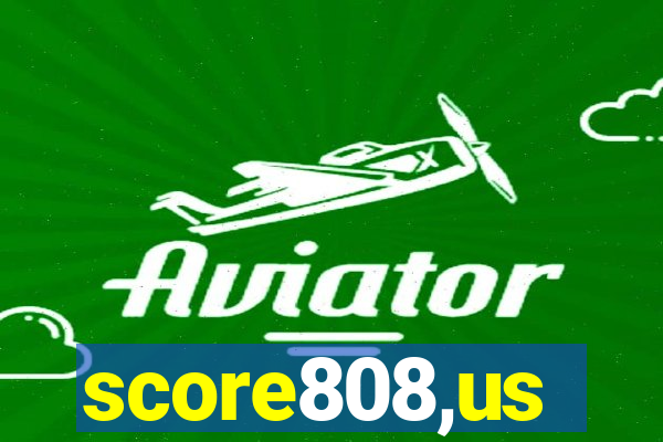 score808,us