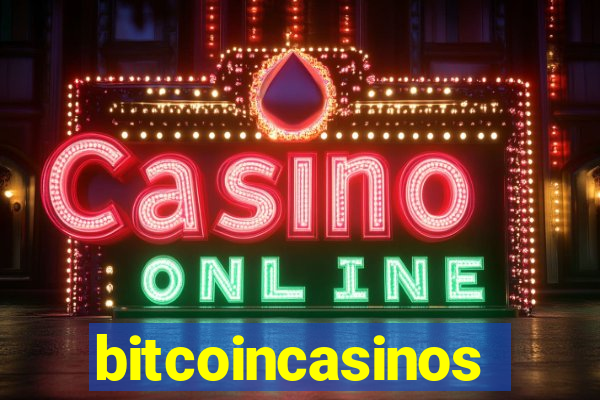 bitcoincasinos