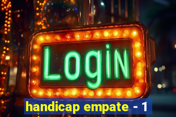 handicap empate - 1
