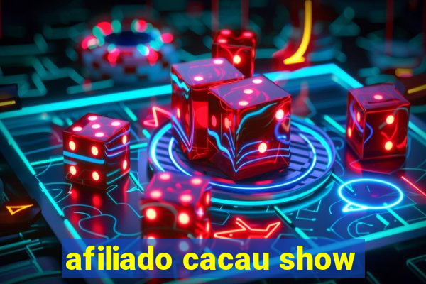 afiliado cacau show