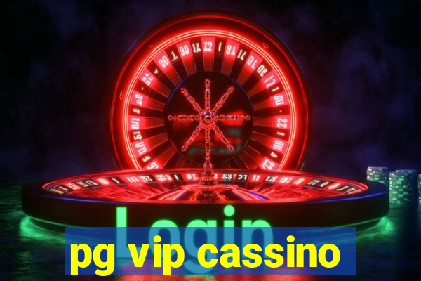 pg vip cassino