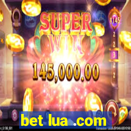 bet lua .com