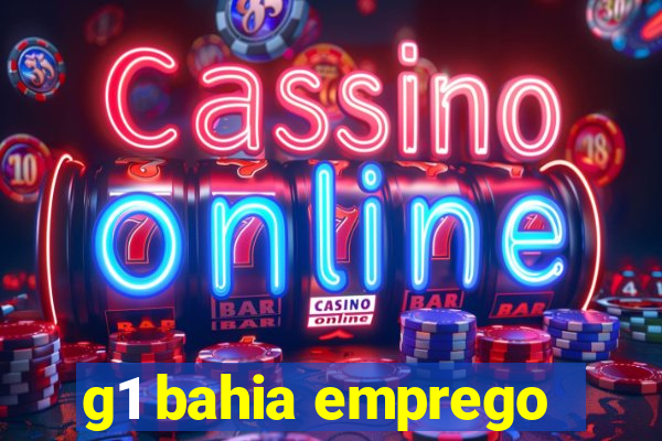 g1 bahia emprego