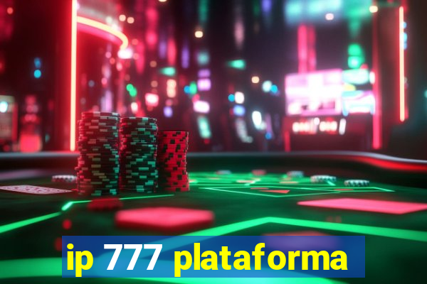 ip 777 plataforma