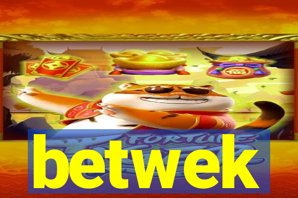 betwek