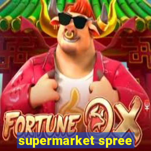 supermarket spree