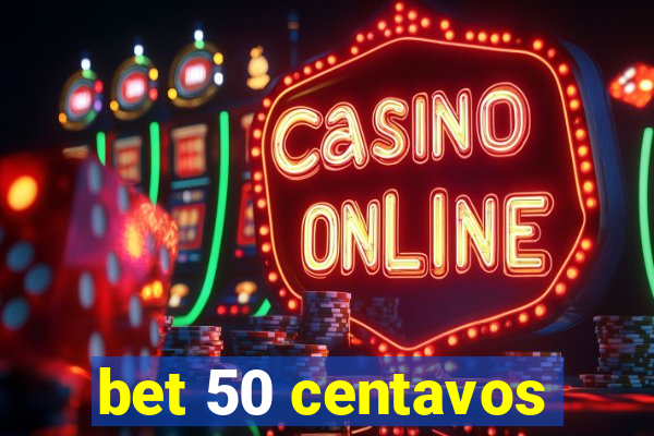 bet 50 centavos