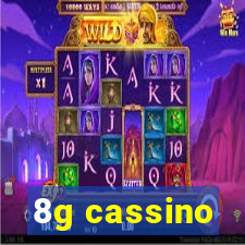8g cassino