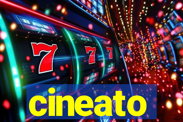 cineato