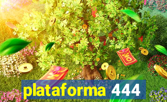 plataforma 444