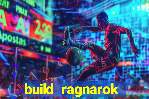 build ragnarok history reborn farm