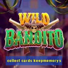 collect cards keepmemorys