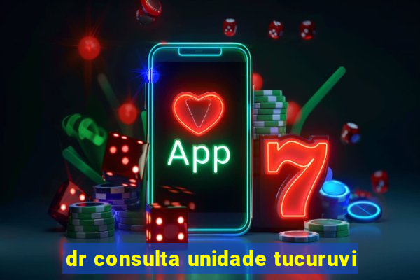 dr consulta unidade tucuruvi
