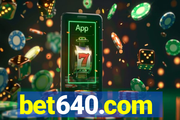 bet640.com