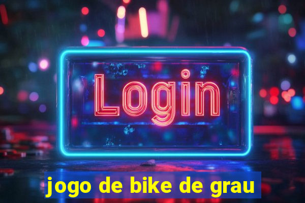 jogo de bike de grau