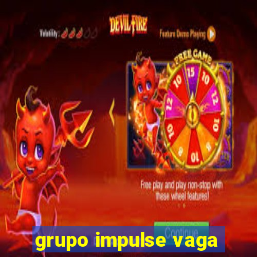 grupo impulse vaga