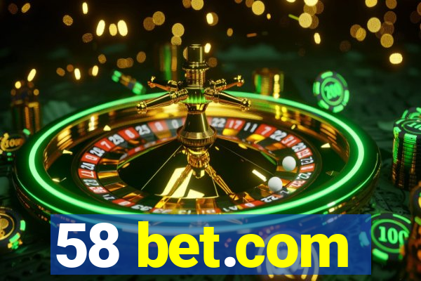 58 bet.com