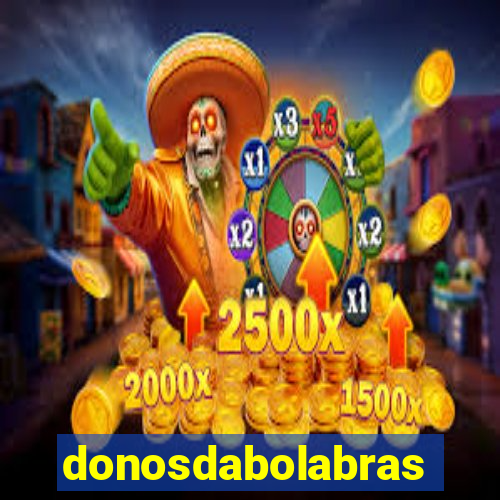 donosdabolabrasil.net