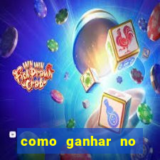 como ganhar no tigrinho estrategia