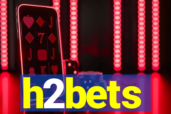 h2bets