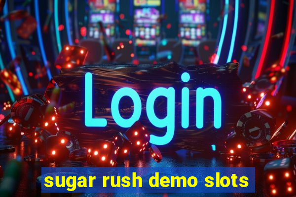sugar rush demo slots