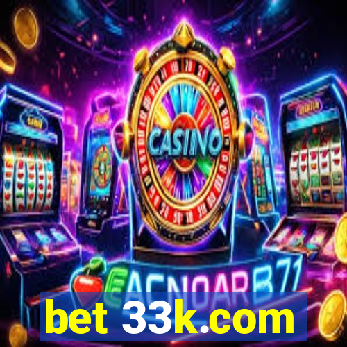 bet 33k.com