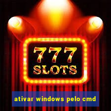 ativar windows pelo cmd
