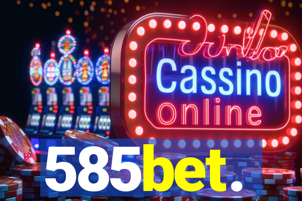 585bet.