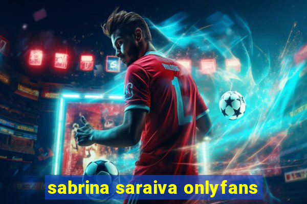 sabrina saraiva onlyfans