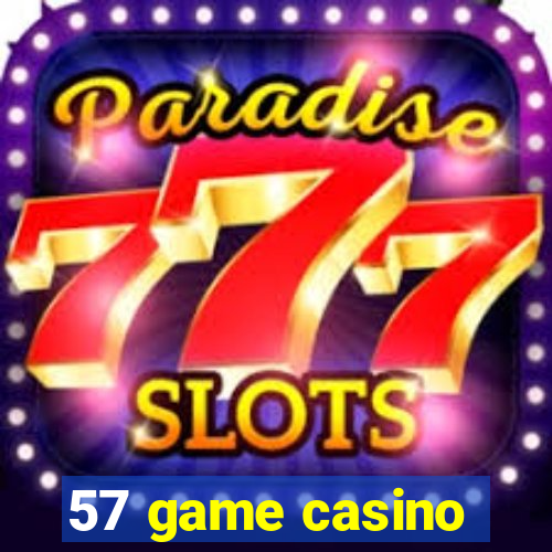 57 game casino